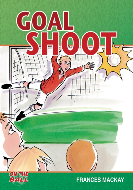 Goal Shoot, Paperback / softback Book
