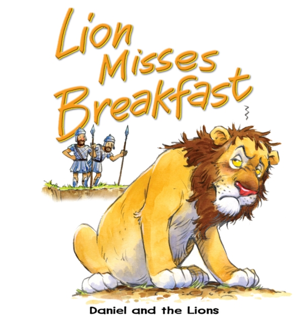 Lion Misses Breakfast : Daniel and the lions, EPUB eBook