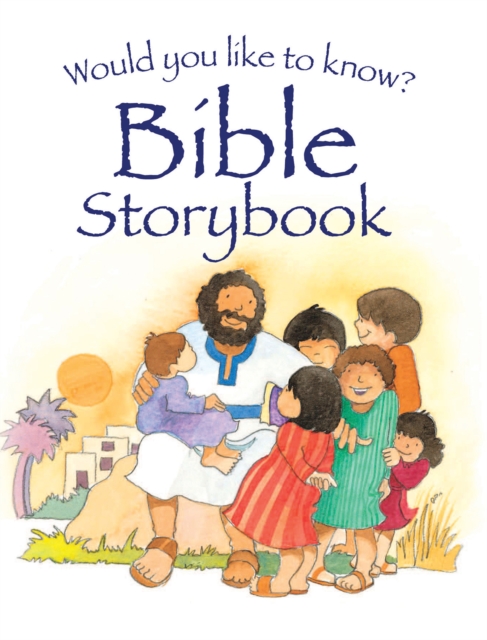 Would you like to know? Bible Storybook, Paperback / softback Book