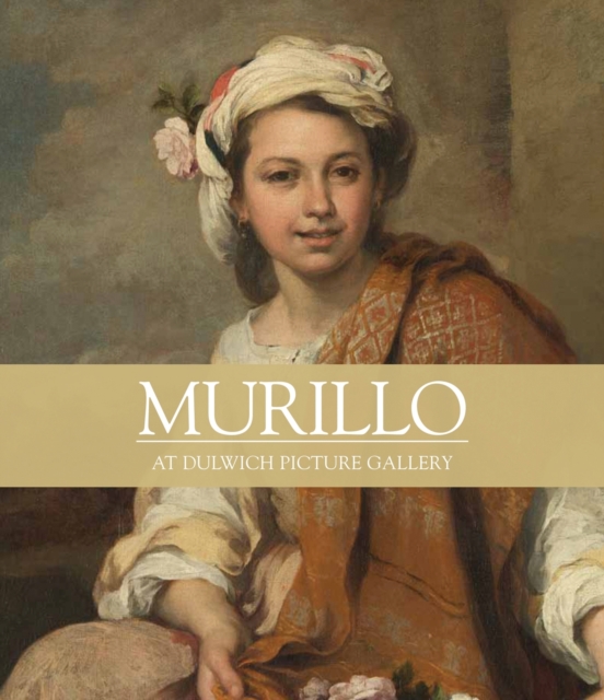 Murillo : At Dulwich Picture Gallery, Paperback / softback Book