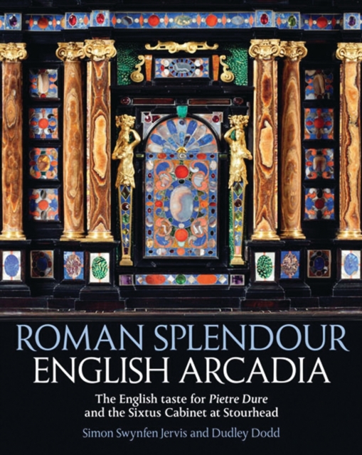 Roman Splendour, English Arcadia : The Pope's Cabinet at Stourhead, Hardback Book