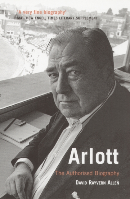 Arlott : The Authorised Biography, EPUB eBook