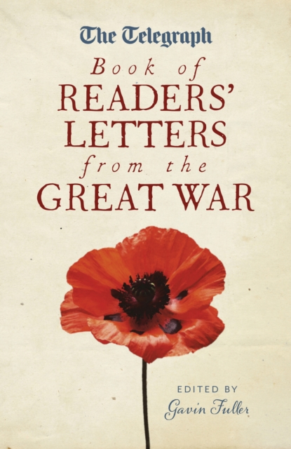 The Telegraph Book of Readers' Letters from the Great War, EPUB eBook