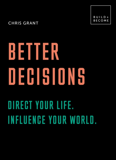 Better Decisions: Direct your life. Influence your world. : 20 thought-provoking lessons, EPUB eBook