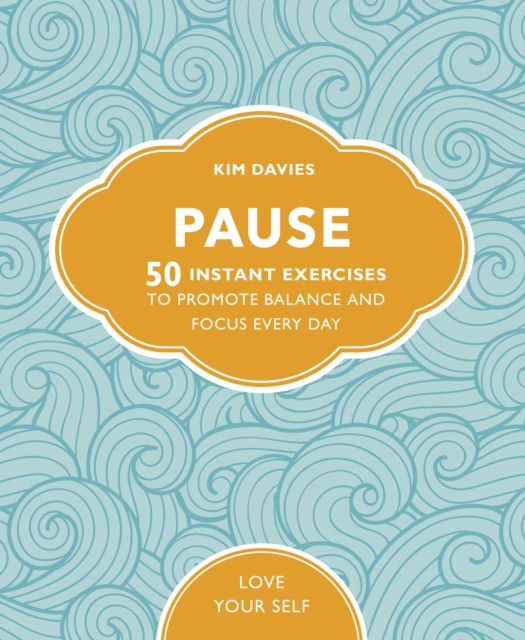 Pause : 50 Instant Exercises To Promote Balance And Focus Every Day, EPUB eBook