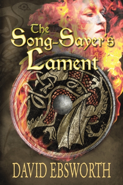 The Song-Sayer's Lament : A Novel of Sixth-Century Britain, Paperback / softback Book