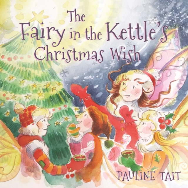 The Fairy in the Kettle's Christmas Wish, Paperback / softback Book