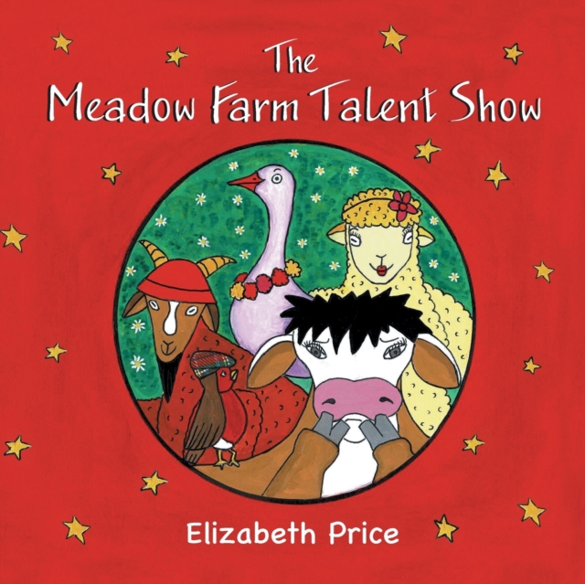 The Meadow Farm Talent Show : Teaching the Value of Confidence, Paperback / softback Book