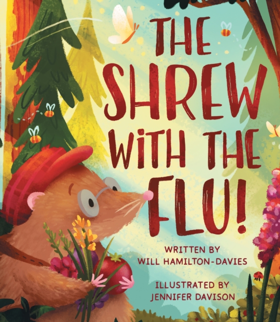 The Shrew with the Flu, Hardback Book