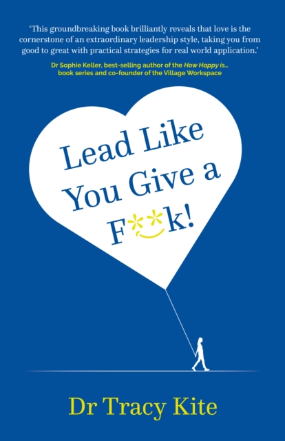 Lead Like You Give A F**k!, Paperback / softback Book