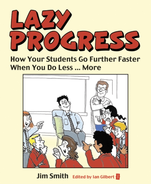 Whole School Progress the LAZY Way : Follow me, I'm Right Behind You, Paperback / softback Book