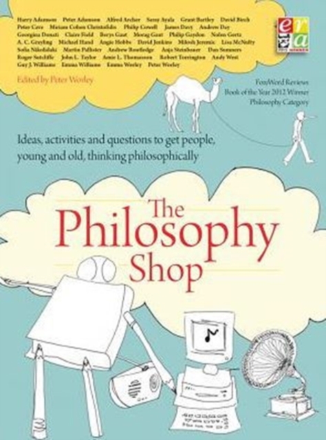 The Philosophy Foundation : The Philosophy Shop (Paperback) Ideas, activities and questions toget people, young and old, thinking philosophically, Paperback / softback Book