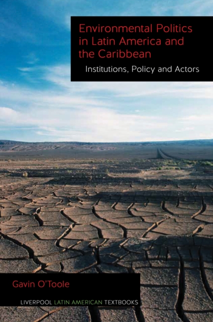 Environmental Politics in Latin America and the Caribbean volume 2 : Institutions, Policy and Actors, Hardback Book