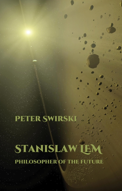 Stanislaw Lem: Philosopher of the Future, Hardback Book