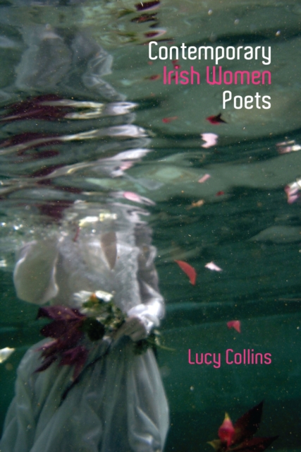 Contemporary Irish Women Poets : Memory and Estrangement, Hardback Book