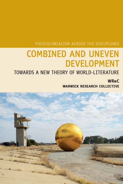 Combined and Uneven Development : Towards a New Theory of World-Literature, Hardback Book