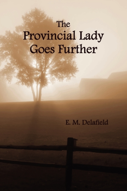 The Provincial Lady Goes Further, (fully Illustrated), Paperback / softback Book