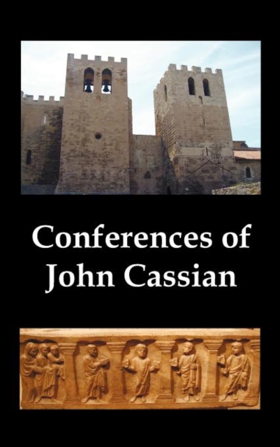 Conferences of John Cassian, (conferences I-XXIV, Except for XII and XXII), Hardback Book