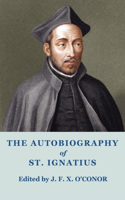 The Autobiography of St Ignatius, Hardback Book