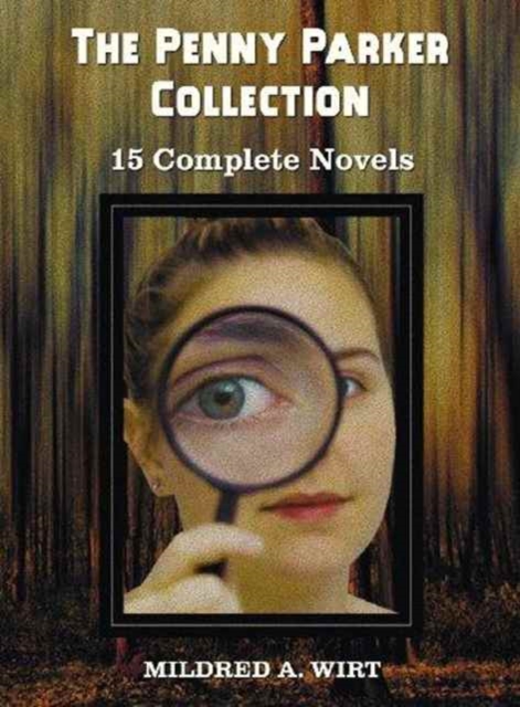 The Penny Parker Collection, 15 Complete Novels, Including : Danger at the Drawbridge, Behind the Green Door, Clue of the Silken Ladder, the Secret Pac, Hardback Book