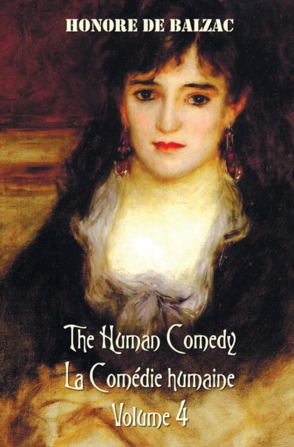 The Human Comedy, La Comedie Humaine, Volume 4, includes the following books (complete and unabridged) : The Duchesse Of Langeais, Madame Firmiani, Sons Of The Soil, Scenes From A Courtesan's Life, Mo, Hardback Book