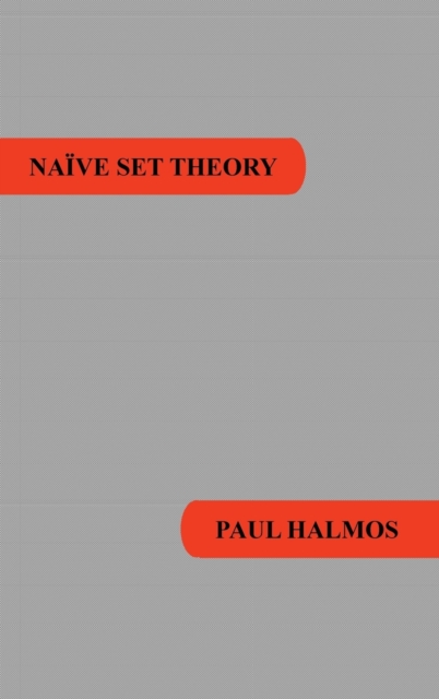 Naive Set Theory, Hardback Book