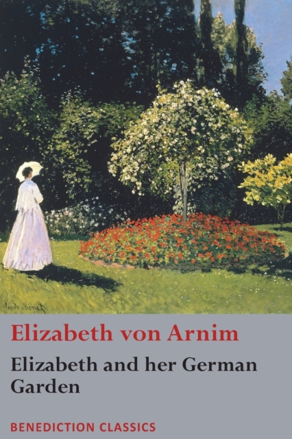 Elizabeth and her German Garden, Paperback / softback Book