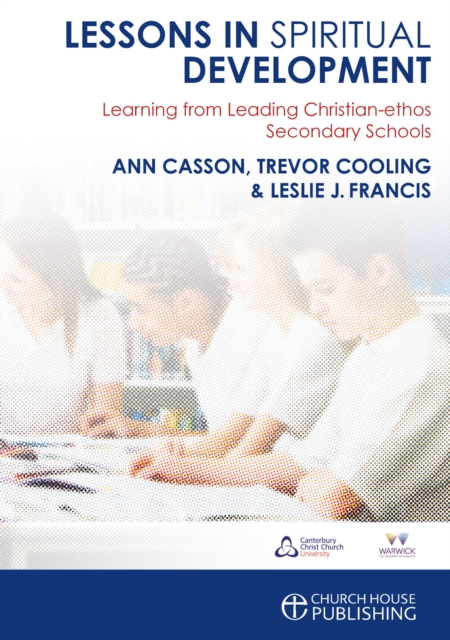 Lessons in Spiritual Development : Learning from Leading Christian-ethos Secondary Schools, EPUB eBook