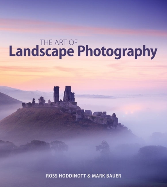 Art of Landscape Photography, Paperback / softback Book