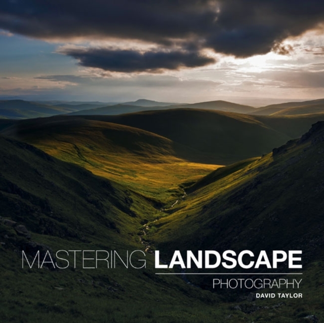 Mastering Landscape Photography, Paperback / softback Book