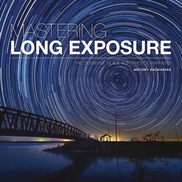 Mastering Long Exposure, Paperback / softback Book