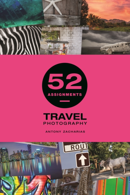 52 Assignments: Travel Photography, Hardback Book