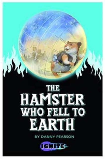 The Hamster Who Fell to Earth, Paperback / softback Book