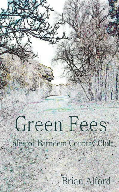 Green Fees - Tales of Barndem Country Club, EPUB eBook