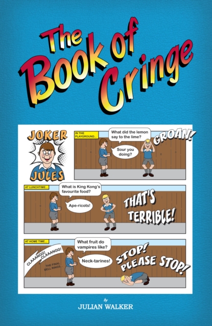 The Book of Cringe - A Collection of Reasonably Clean but Silly Schoolboy Jokes, EPUB eBook