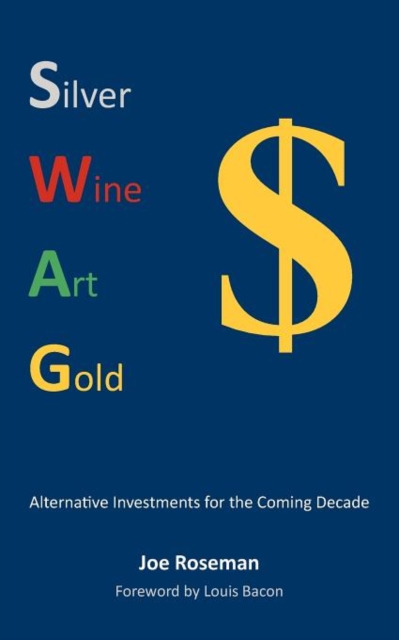 SWAG: Alternative Investments for the Coming Decade, Paperback Book