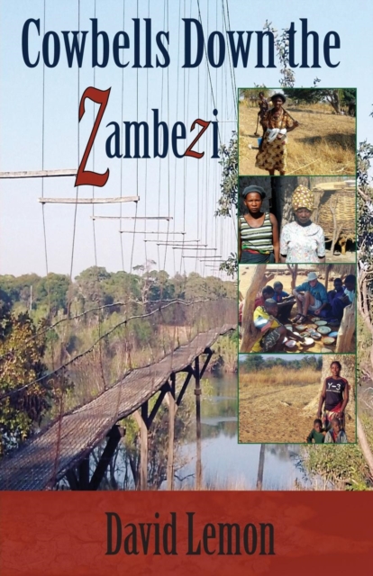 Cowbells Down the Zambezi, Paperback / softback Book