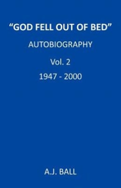 "God Fell Out of Bed" Autobiography Vol. 2 1947-2000, Paperback Book