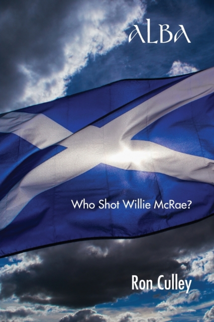 Alba : Who Shot Willie Mcrae?, Paperback / softback Book