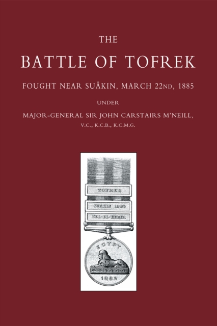 Battle of Tofrek : Fought near Suakin, March 22nd, 1885, PDF eBook