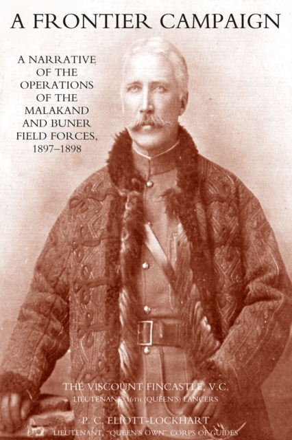 A Frontier Campaign : A Narrative of the Operations of the Malakand and Buner Field Forces, 1897-1898, PDF eBook