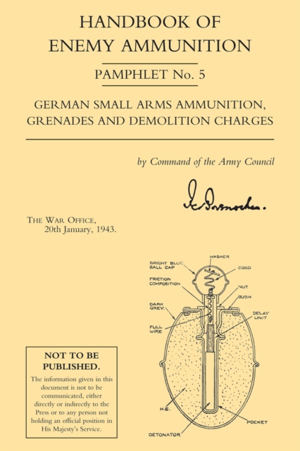 Handbook of Enemy Ammunition : War Office Pamplet No. 5, PDF eBook