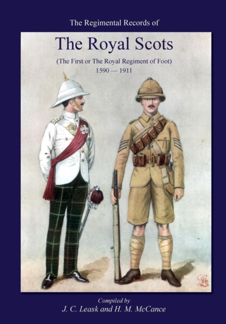 Regimental Records of the Royal Scotsthe First or Royal Regiment of Foot 1590-1911, Paperback / softback Book
