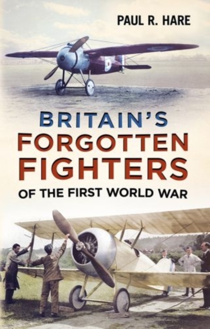 Britain's Forgotten Fighters of the First World War, Hardback Book