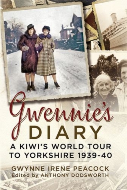 Gwennie's Diaru : A Young Kiwi in England at the Outbreak of War, Hardback Book