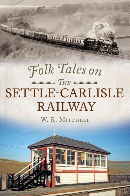 Folk Tales on the Settle-Carlisle Railway, Paperback / softback Book