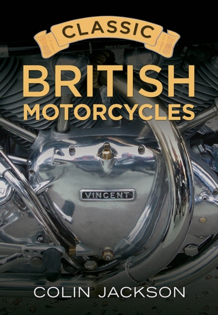 Classic British Motorcycles, Paperback / softback Book