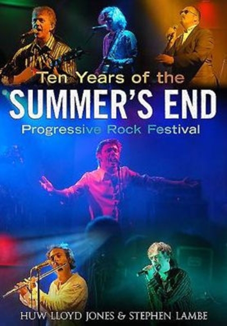 Ten Years of the Summer's End Progressive Rock Festival, Paperback / softback Book