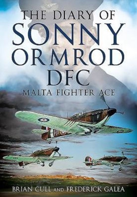 The Diary of Sonny Ormrod DFC : Malta Fighter Ace, Hardback Book