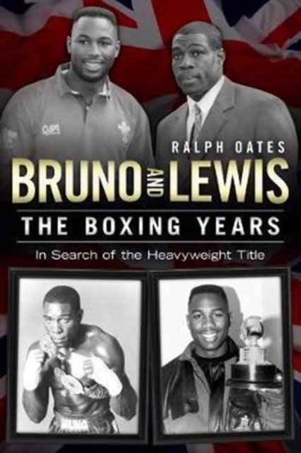 Bruno and Lewis : The Boxing Years, Paperback / softback Book